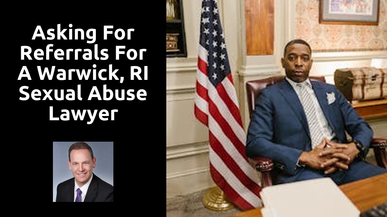 Asking for Referrals for a Warwick, RI Sexual Abuse Lawyer