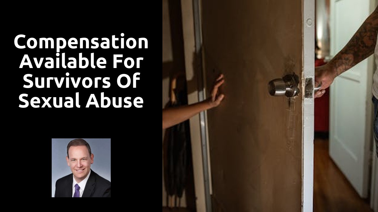 Compensation Available for Survivors of Sexual Abuse